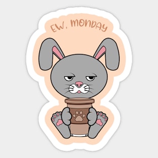 Ew Monday, Funny rabbit drinking coffee Sticker